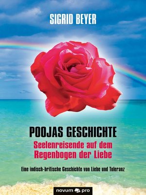 cover image of Poojas Geschichte--Seelenreisende auf dem Regenbogen der Liebe